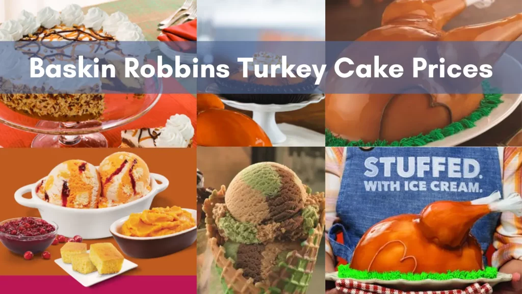 Baskin Robbins Turkey Cake Prices