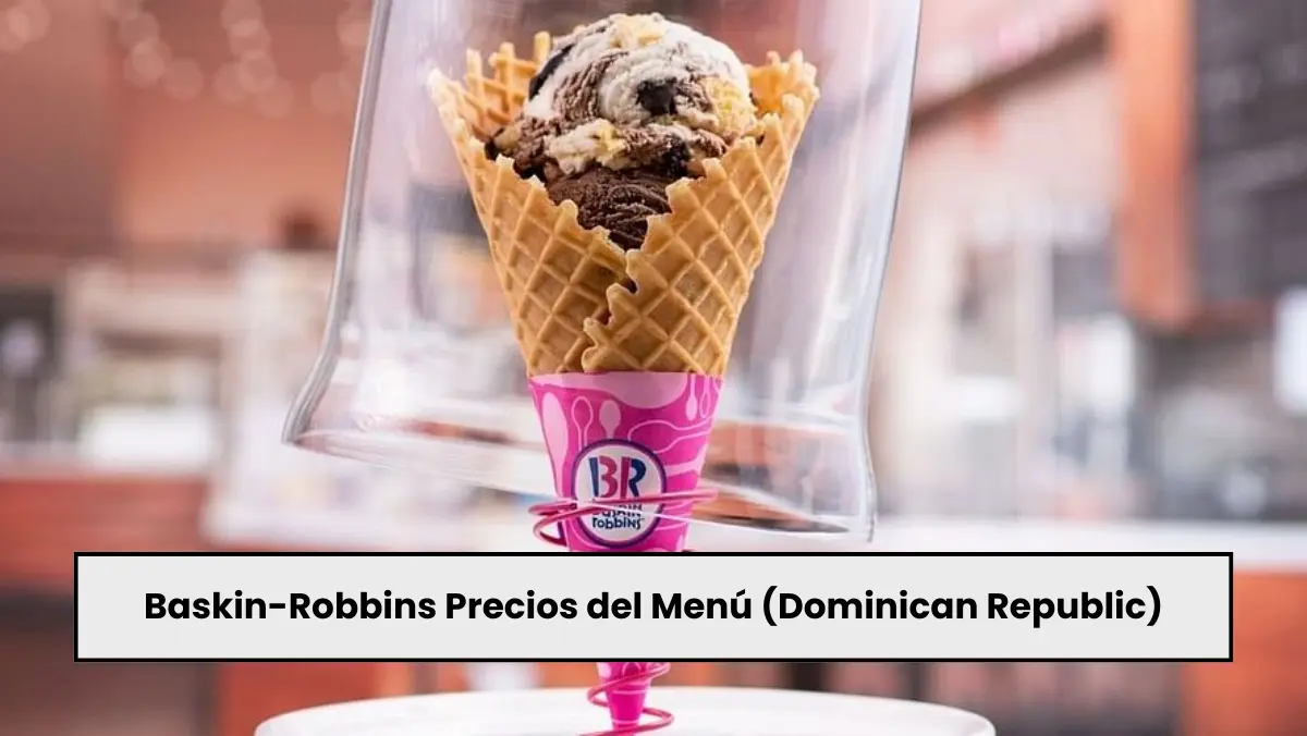 Baskin-Robbins Precios del Menú (Dominican Republic)