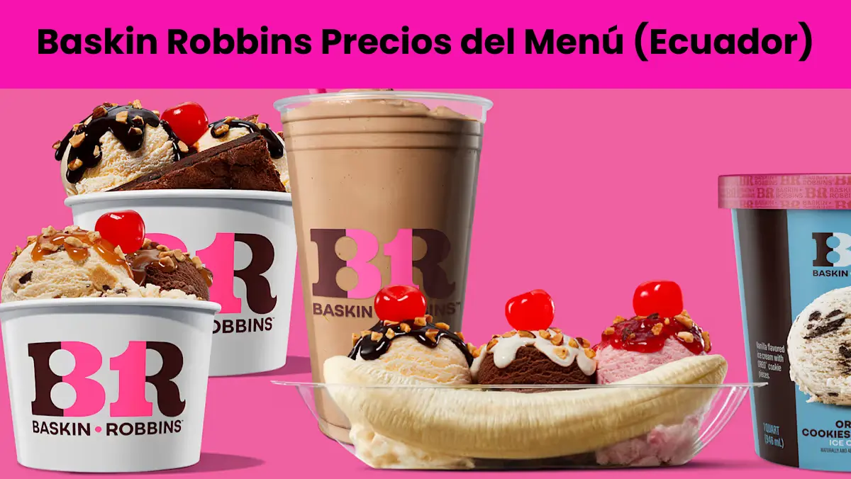 Baskin Robbins Precios del Menú (Ecuador)